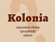 Image result for co_to_znaczy_zbiersk kolonia
