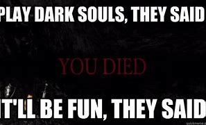 Image result for Dark Souls You Died Meme Duck