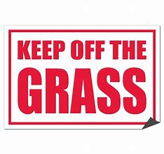 Image result for Keep Off The Grass Sign