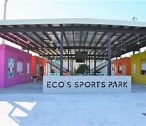 Image result for Eco Sports Park