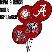 Image result for Alabama Birthday Meme