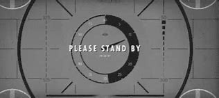 Image result for Signal Lost Standby Please