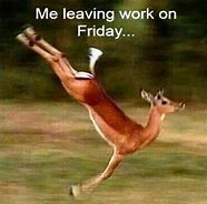 Image result for Friday Off Work Meme