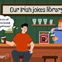 Image result for Irish Jokes One-Liners