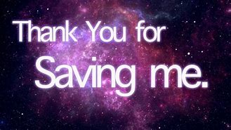 Image result for ND Thank You for Saving Me