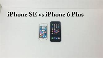 Image result for iPhone 6 SE Plus Compared to iPhone