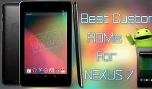 Image result for Nexus 7 Best ROMs