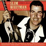 Image result for Listen to Slim Whitman