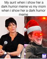 Image result for Dark Humor Mom Memes