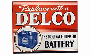 Image result for Delco Battery Sign