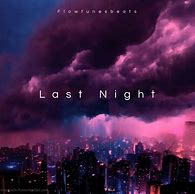 Image result for Last Night Spotify Song