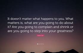 Image result for What Are You Going to Do About It Quote