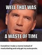 Image result for Stop Wasting My Time Meme