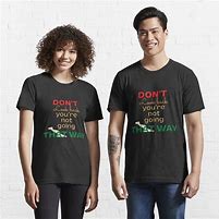 Image result for Don't Look Back T-Shirt