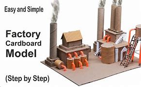Image result for 3D Model of Factory Using Cardboard
