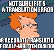 Image result for Translator Meme