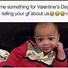 Image result for Valentines Flowers Meme