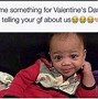 Image result for Hilarious Valentine's Day Memes