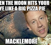 Image result for Macklemore Meme