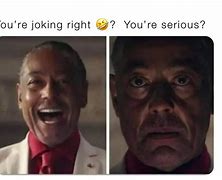 Image result for You're Joking Right Meme Template