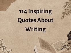 Image result for Beautiful Quotes About Writing
