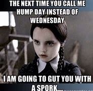 Image result for Wednesday Meme Addams Family