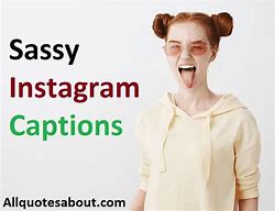 Image result for Sassy Instagram Meme