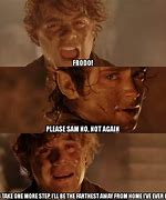 Image result for Lord of the Rings Samuel Meme