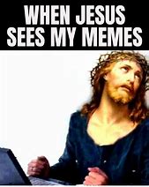 Image result for I Did That Jesus Meme