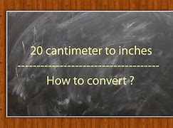 Image result for 20 Cm to Inches Conversion Factor