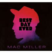 Image result for Mac Miller Best Day Ever