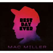 Image result for Mac Miller Best Day Ever