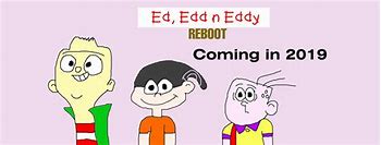 Image result for Ed Edd N Eddy Reboot