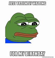 Image result for Patiently Waiting Meme