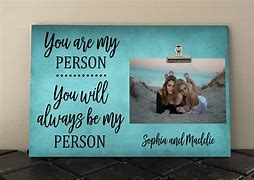 Image result for You Are My Person Gifts
