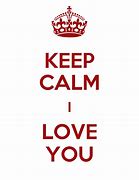 Image result for Stay Calm I Love Being