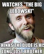 Image result for Big Lebowski Stonewalling Meme