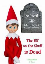Image result for Elf On the Shelf Dies