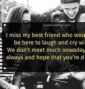 Image result for Miss My Best Friend Meme