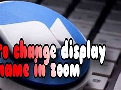 Image result for Change Screen Name On Zoom