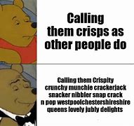 Image result for Crisp Memes