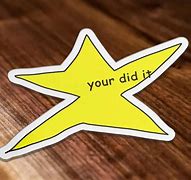 Image result for You Did It Star Meme