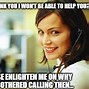 Image result for Working in a Call Center Meme