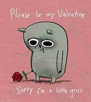 Image result for Be My Valentine Meme