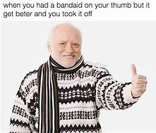 Image result for Give Me the Thumb Meme