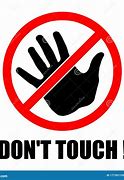 Image result for Don't Touch Warning