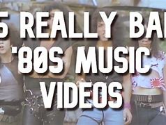 Image result for Bad 80s Songs