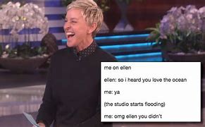 Image result for Me On Ellen Meme