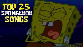 Image result for Every Spongebob Song