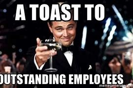 Image result for Employee Recognition Meme